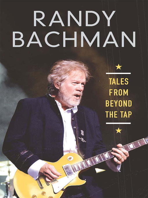 Title details for Tales From Beyond the Tap by Randy Bachman - Available